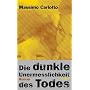 Die dunkle Unermesslichkeit des Todes
