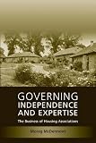 Governing independence and expertise : the business of housing associations