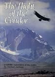 The flight of the condor : a wildlife exploration of the Andes