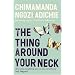 The Thing Around Your Neck