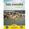 Tala svenska � Schwedisch A2+. �bungsbuch mit CD