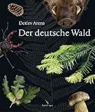 Der deutsche Wald - Detlev Arens
