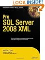 Pro SQL Server 2008 XML Hardback