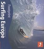 Surfing Europe, 2nd Ed.(Footprint - Activity Guides)