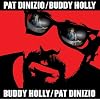 Pat Dinizio & Buddy Holly