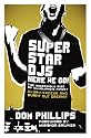 Superstar DJs Here We Go!: The Rise and Fall of the Superstar DJ