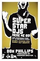 Superstar DJs Here We Go!: The Rise and Fall of the Superstar DJ