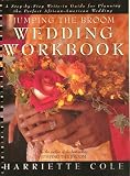 Jumping the Broom Wedding Workbook: A Step-by-Step Write-In Guide for Planning the Perfect African American Wedding