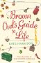 Brown Owl's Guide To Life
