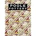 Poole Pottery: Carter and Co. and Their Successors 1873-2002