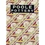 Poole Pottery: Carter and Co. and Their Successors 1873-2002