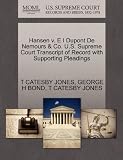 Hansen V. E I DuPont de Nemours & Co. U.S. Supreme Court Transcript of Record with Supporting Pleadings
