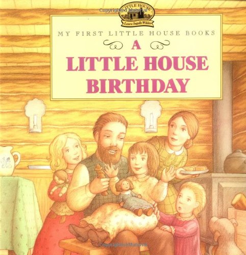 A Little House Birthday (My First Little House)