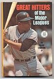 Great Hitters of the Major Leagues