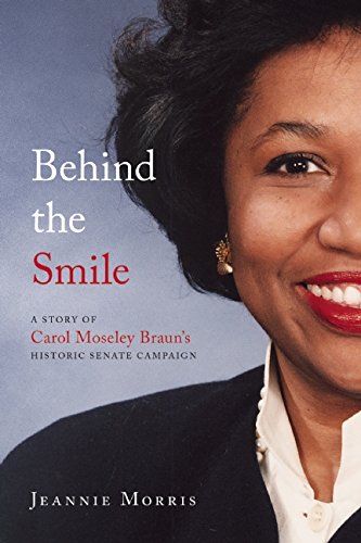 Behind the Smile: A Story of Carol Moseley Braun’s Historic Senate Campaign
