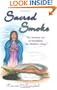 Sacred Smoke: The Ancient Art of Smudging for Modern Times