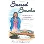 Sacred Smoke: The Ancient Art of Smudging for Mode&hellip by Harvest McCampbell