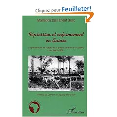 R�pression et enfermement en Guin�e : Le p�nitencier de Fotoba et la prison centrale de Conakry de 1900 � 1958
