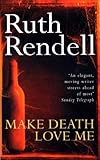 Make death love me