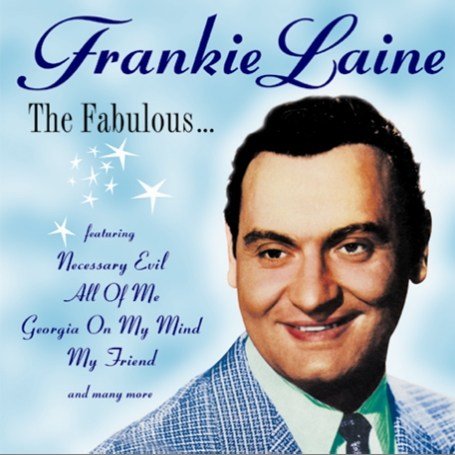 Frankie Laine - Frankie Laine - Fabulous - His Greatest Hits - Zortam Music