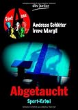 Abgetaucht F&uuml;nf Asse: Sport-Krimi - Irene Margil, Andreas Schl&uuml;ter