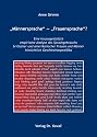 M&auml;nnersprache" - Frauensprache"?: Eine korpusgest&uuml;tzte empirische Analyse des Sprachgebrauchs britischer und amerikanischer Frauen und M&auml;nner hinsichtlich Geschlechtsspezifika