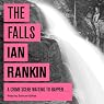 The Falls: An Inspector Rebus Novel