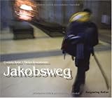 Jakobsweg - Cordula Rabe, Stefan Rosenboom