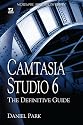 Camtasia Studio 6: The Definitive Guide