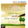 Damit ihr mich nicht vergesst: Die wahre Geschichte eines letzten Wunsches. 4 CDs