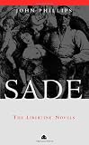 Sade: The Libertine Novels