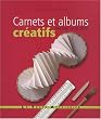Carnets et albums cr�atifs : Reliures, scrap, d�co