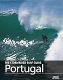 The Stormrider Surf Guide - Portugal (The Stormrider Surf Guides)