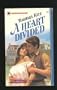 A Heart Divided (Worldwide/Harlequin Superromance No. 46)