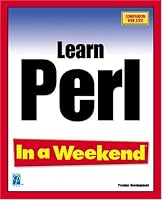 Learn Perl In a Weekend (In a Weekend (Indianapolis, Ind.).)