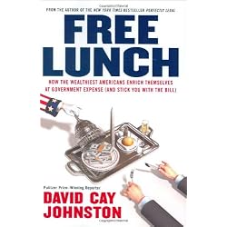 Free Lunch: How the Wealthiest Americans Enrich Themselves at Government Expense (and Stick You with the Bill)