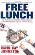 Free Lunch: How the Wealthiest Americans Enrich Themselves at Government Expense (and Stick You with the Bill)