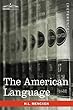 The American Language: A Preliminary Inquiry into the Development of English in the United States