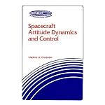 Spacecraft Attitude Dynamics and Control (Orbit, a Foundation Series) book cover