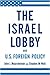 The Israel Lobby and U.S. Foreign Policy