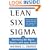 Lean Six Sigma : Combining Six Sigma Quality with Lean Production Speed
