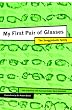 My First Pair of Glasses: The Snaggletooth Family