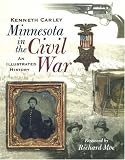 Minnesota in the Civil War: An Illustrated History