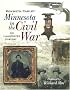 Minnesota in the Civil War: An Illustrated History