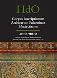 Corpus Inscriptionum Arabicarum Palaestinae: Addendum: Squeezes in the Max Van Berchem Collection (Palestine, Trans-jordan, Northern Syria) Squeezes 1 - 84