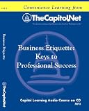 Review TheCapitol.Net  / Business Etiquette: Keys to Professional Success (Capitol Learning Audio Course)