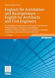Englisch f&uuml;r Architekten und Bauingenieure - English for Architects and Civil Engineers: Ein kompletter Projektablauf auf Englisch mit Vokabeln, .. - expressions, exercises and practical advice - Sharon Heidenreich
