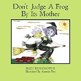 Don't Judge A Frog By Its Mother