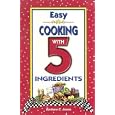Easy Cooking with 5 Ingredients
