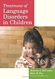Treatment of Language Disorders in Children (Communication and Language Intervention Series)